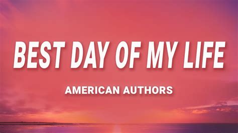 Songs Similar to Best Day Of My Life. by American Authors. Best Day Of My Life is a Rock song by American Authors, released on January 1st 2014 in the album Oh, What A Life. If you like Best Day Of My Life, you might also like Centuries by Fall Out Boy and The Middle by Zedd and the other songs below .. 30 songs. Preview all. Similar by: Energy.